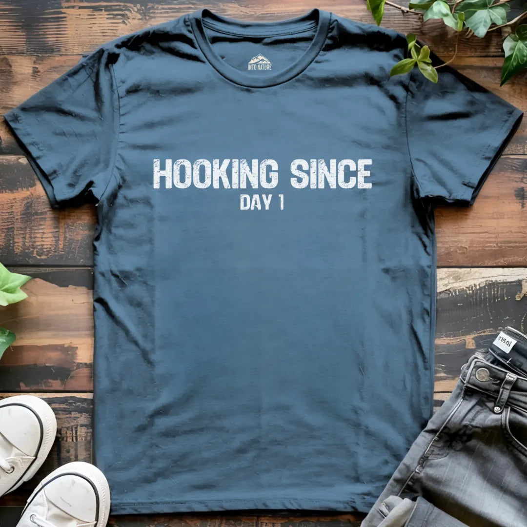 Hooking Since Day 1 Funny Tee