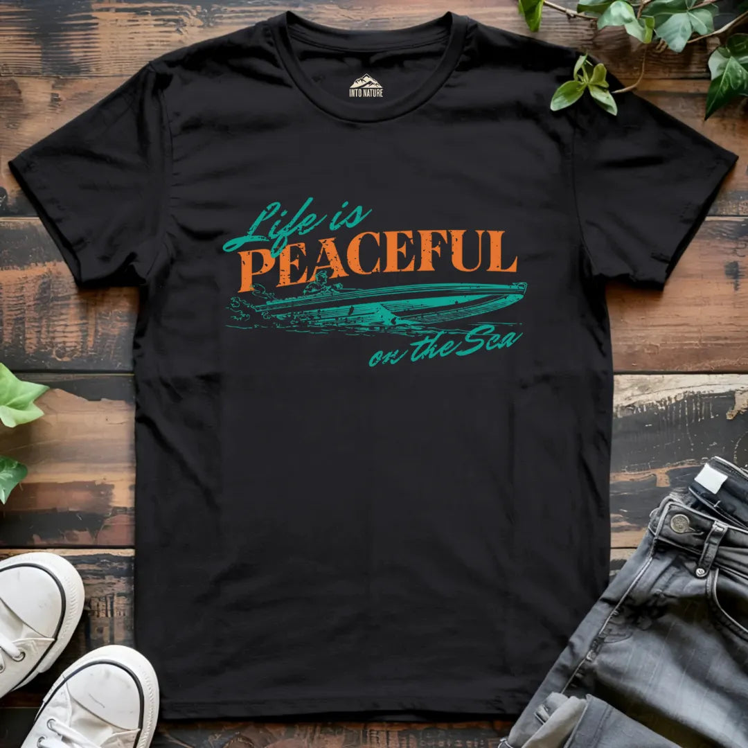 Life is Peaceful on the Sea Tee