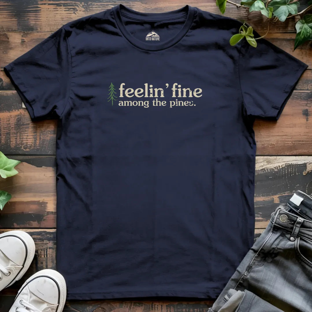 Feelin' Fine Among the Pines Tee