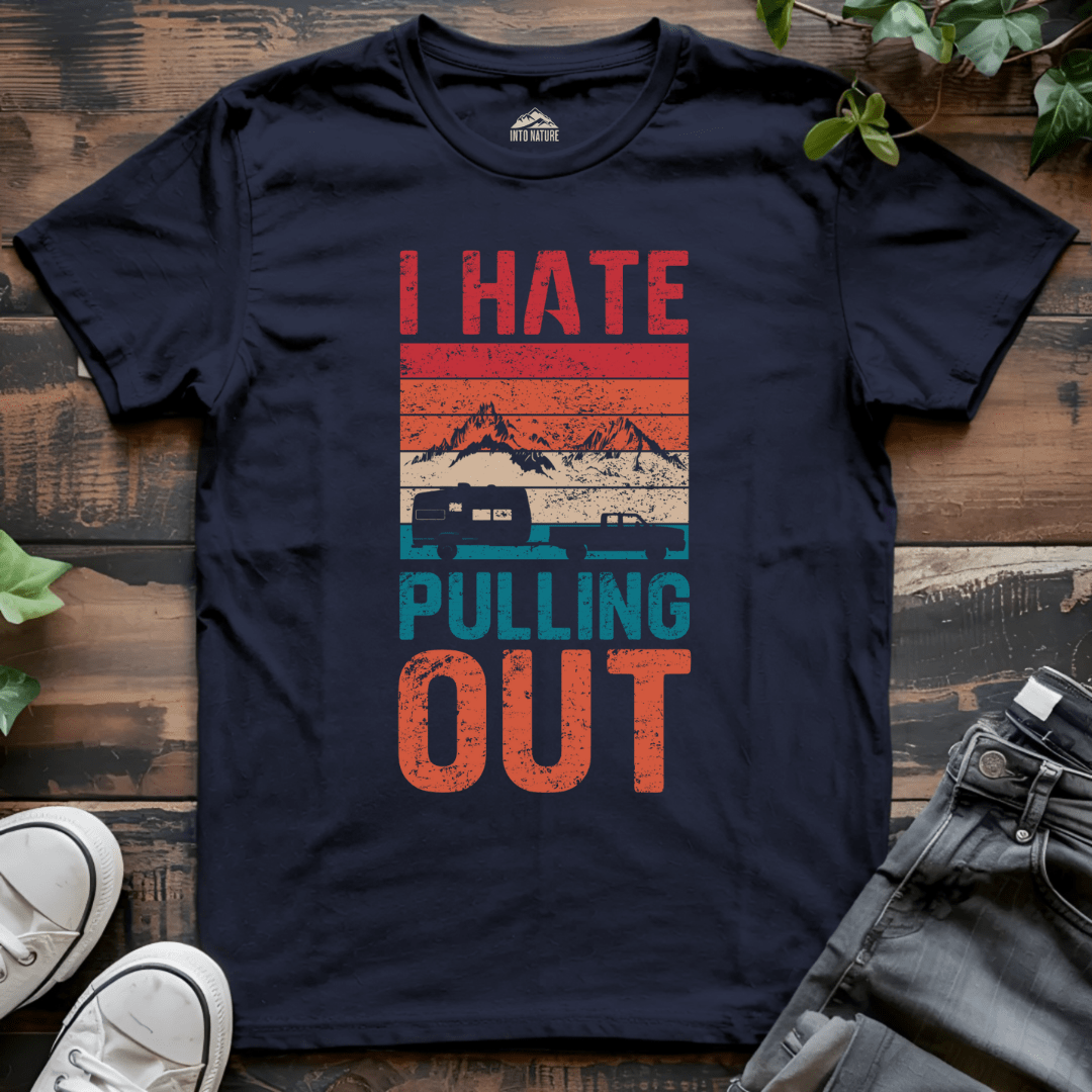 I Hate Pulling Out RV Tee - Into Nature Co.