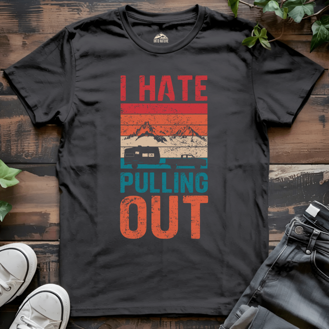 I Hate Pulling Out RV Tee - Into Nature Co.