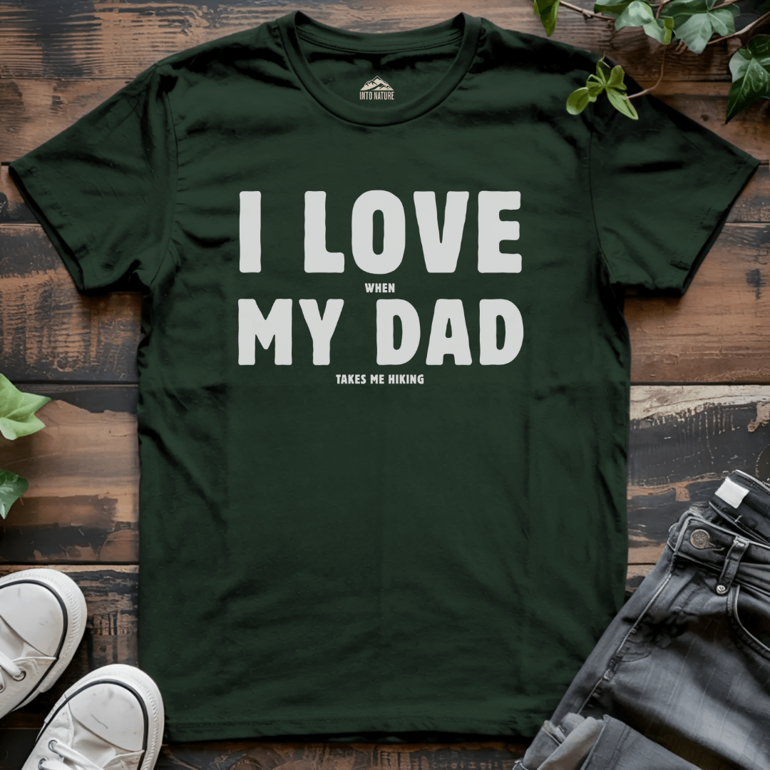 I Love My Dad Hiking Tee - Into Nature Co.