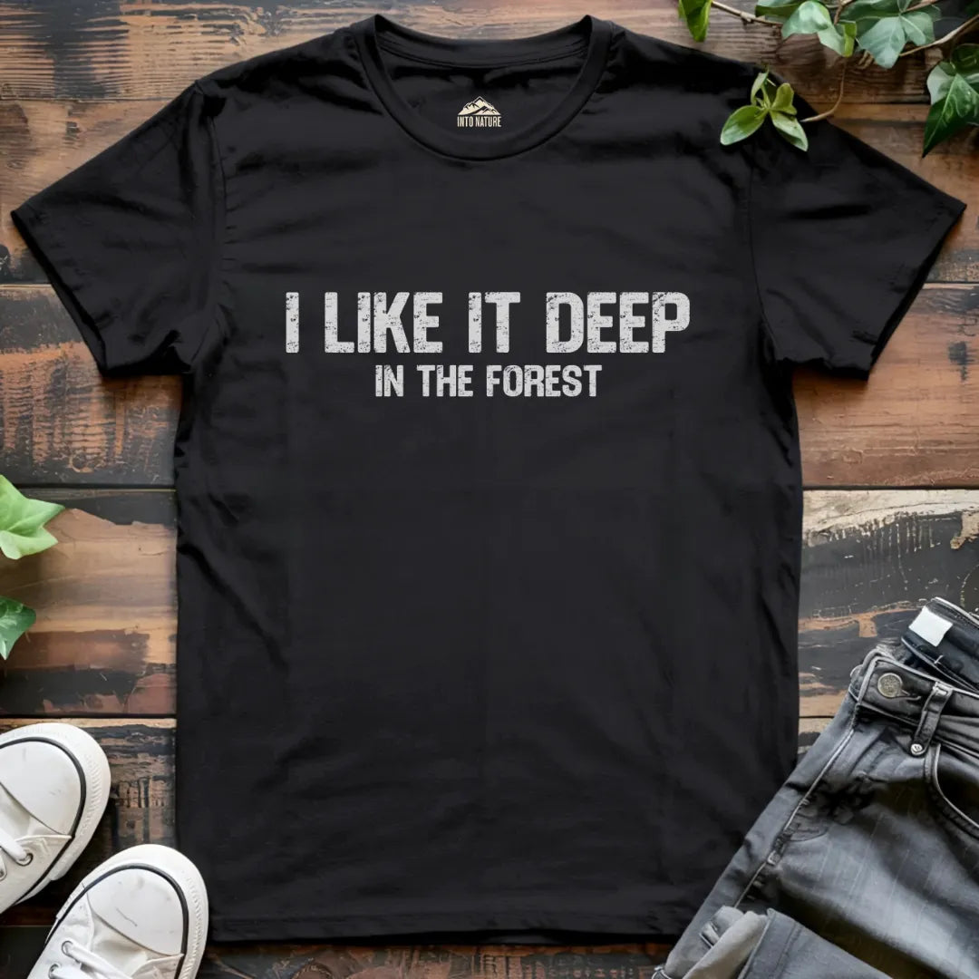 I Like It Deep in the Forest Tee