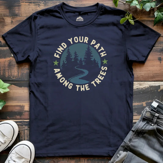 Find Your Path Among the Trees Tee