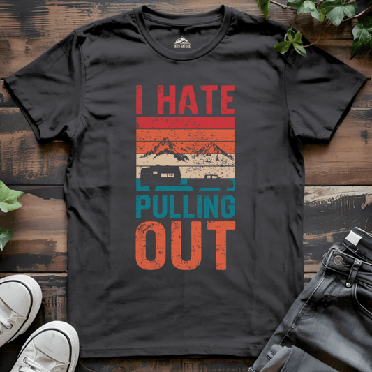 I Hate Pulling Out RV Tee - Into Nature Co.